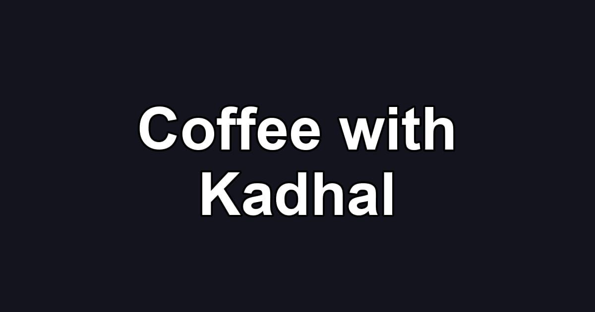 Coffee with Kadhal