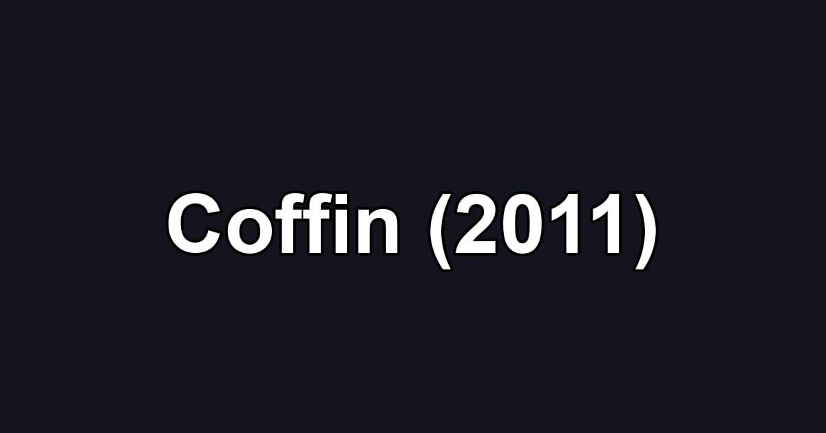 Coffin (2011)