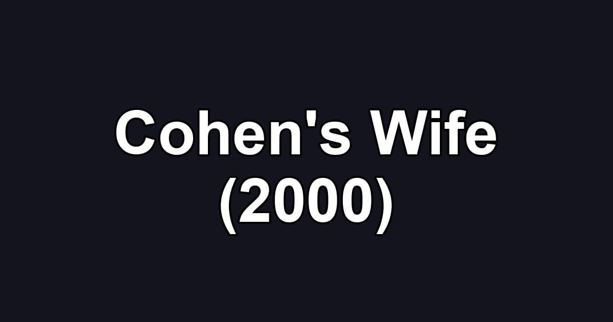 Cohen's Wife (2000)