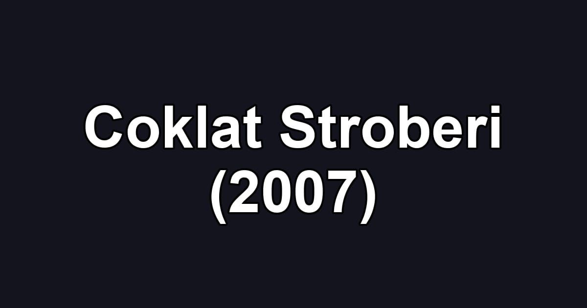 Coklat Stroberi (2007)