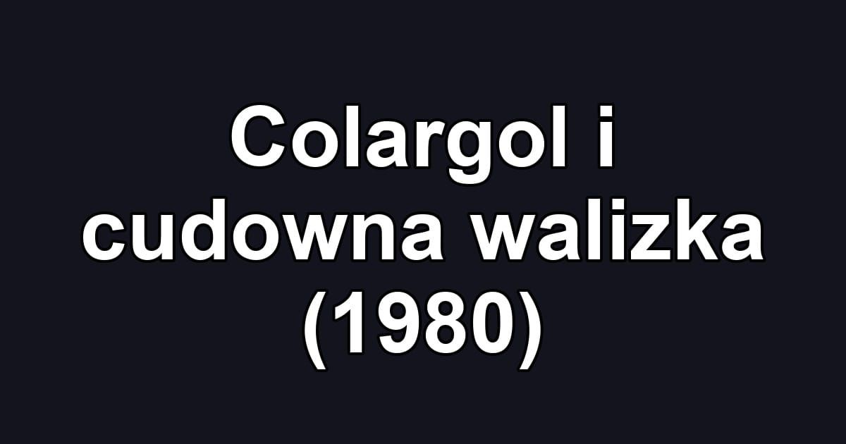 Colargol i cudowna walizka (1980)