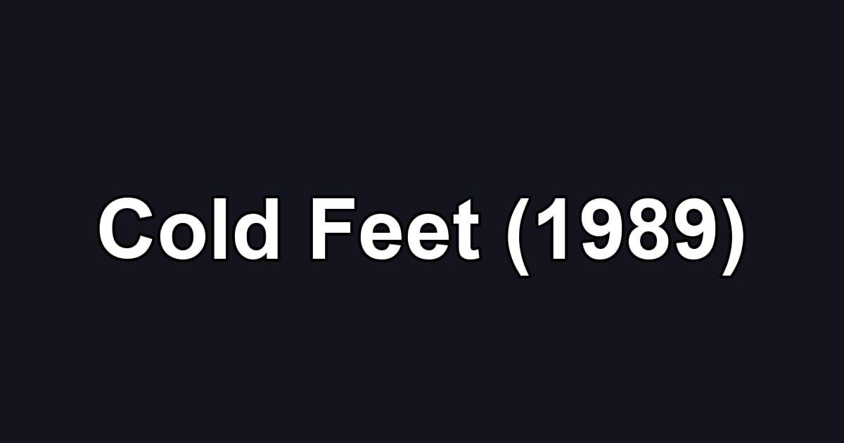 Cold Feet (1989)