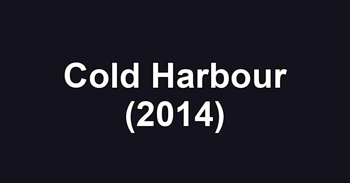 Cold Harbour (2014)