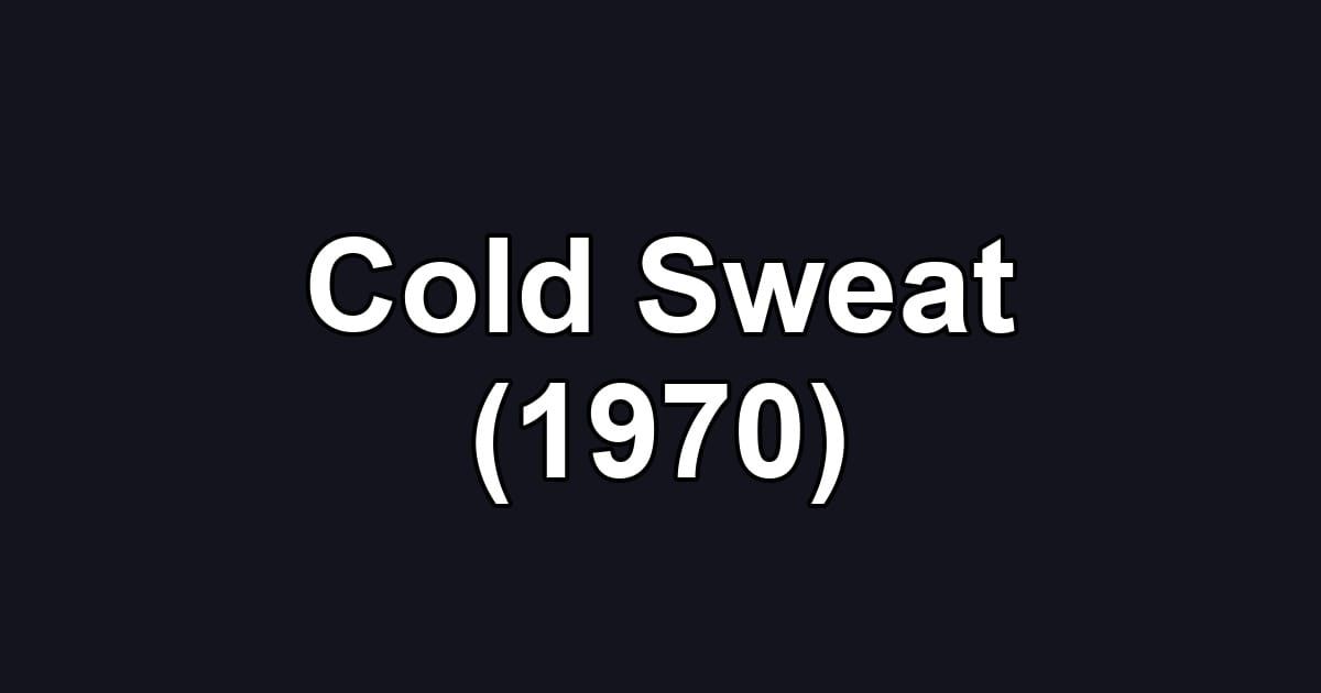 Cold Sweat (1970)