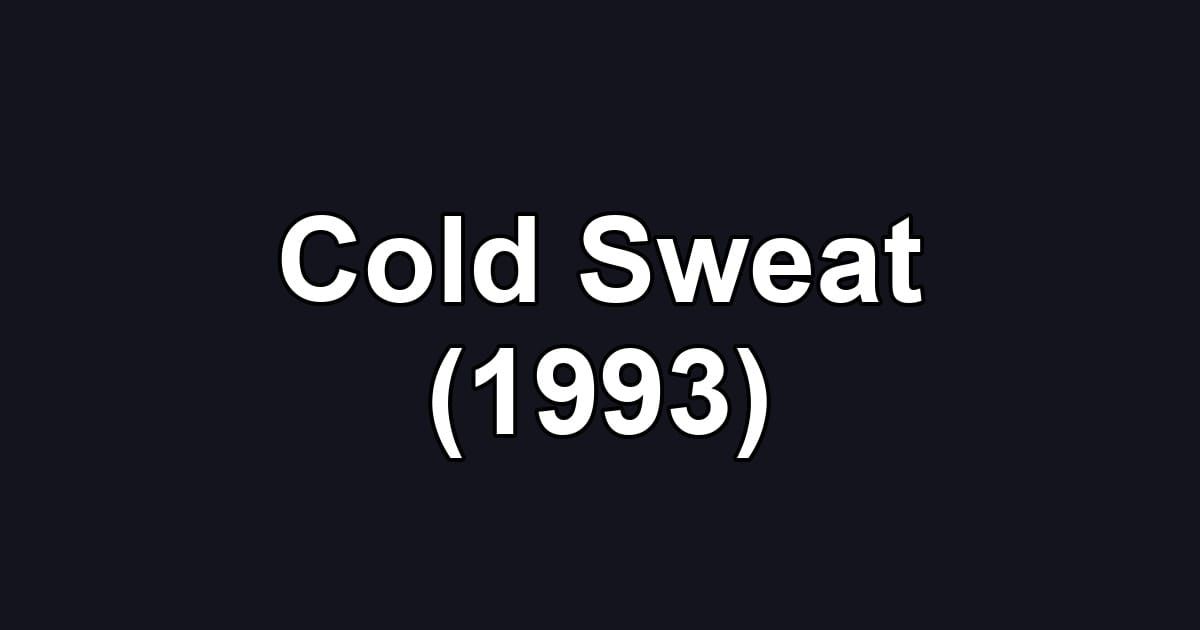 Cold Sweat (1993)