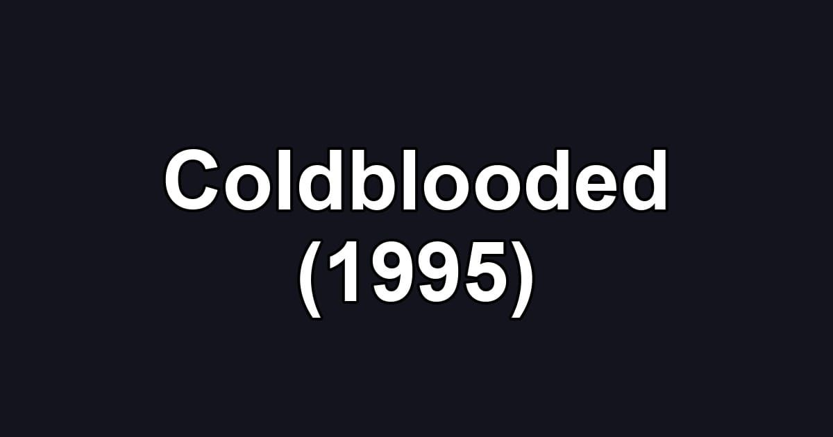 Coldblooded (1995)