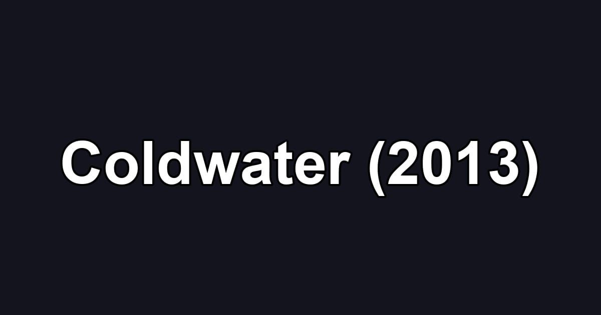 Coldwater (2013)