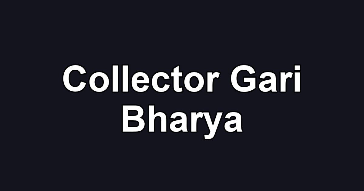 Collector Gari Bharya