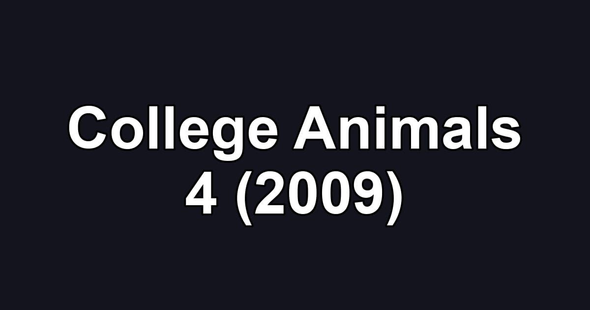 College Animals 4 (2009)
