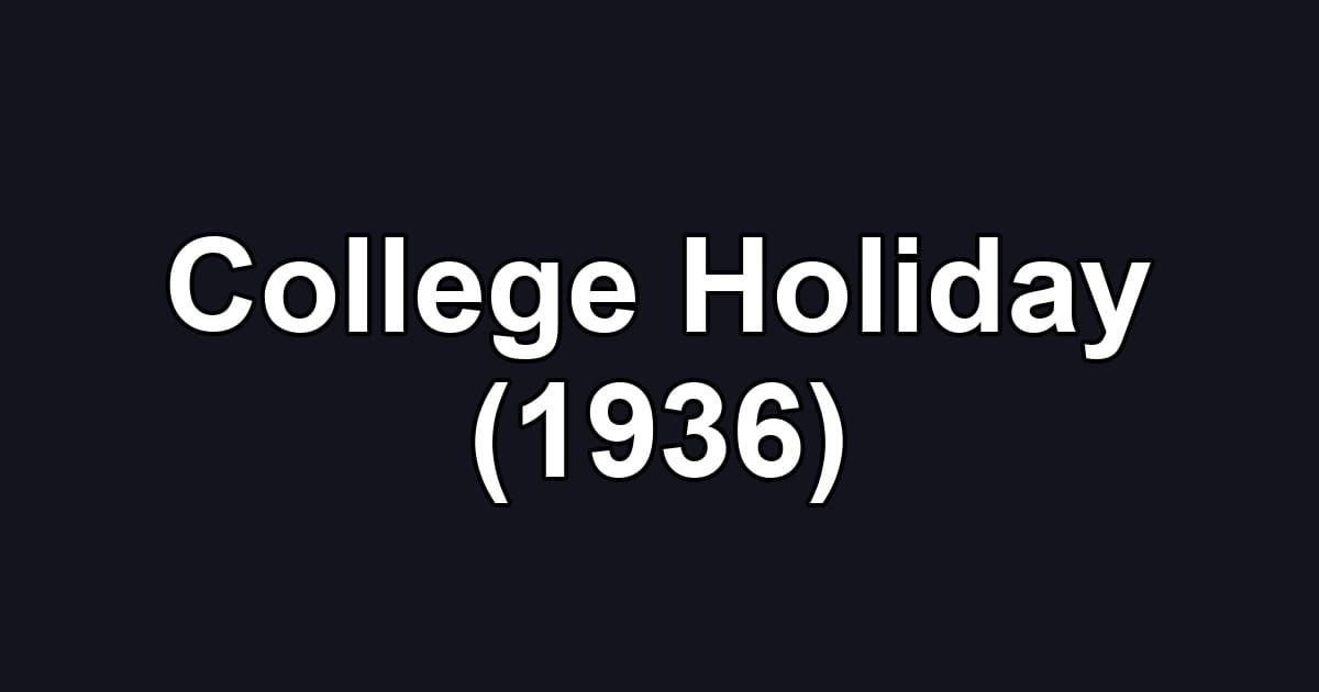 College Holiday (1936)