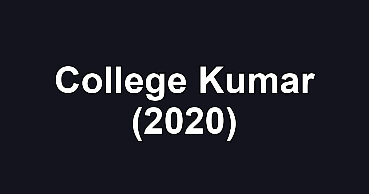 College Kumar (2020)