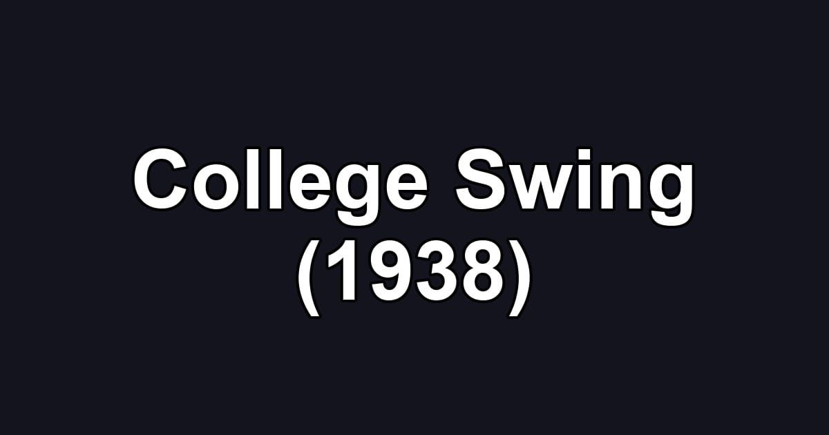 College Swing (1938)
