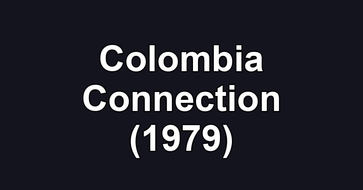 Colombia Connection (1979)