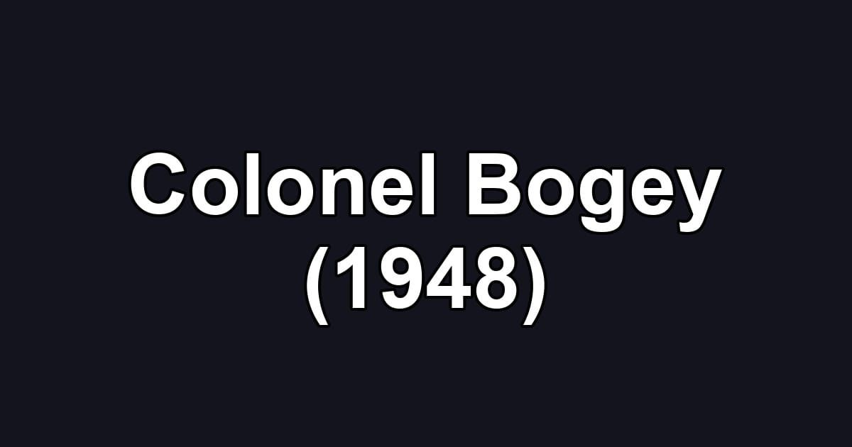 Colonel Bogey (1948)