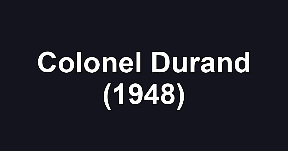 Colonel Durand (1948)