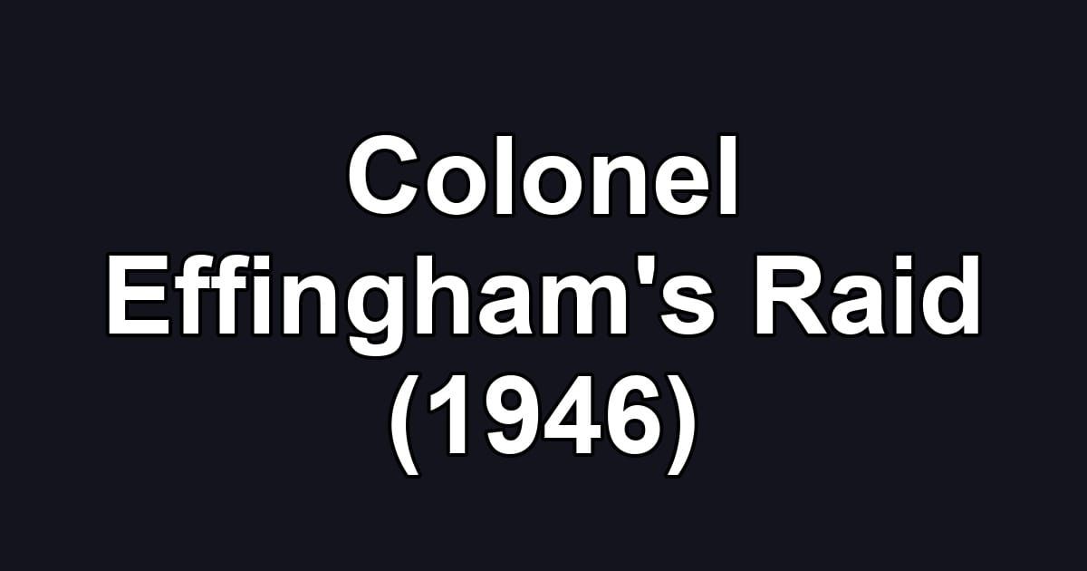 Colonel Effingham's Raid (1946)