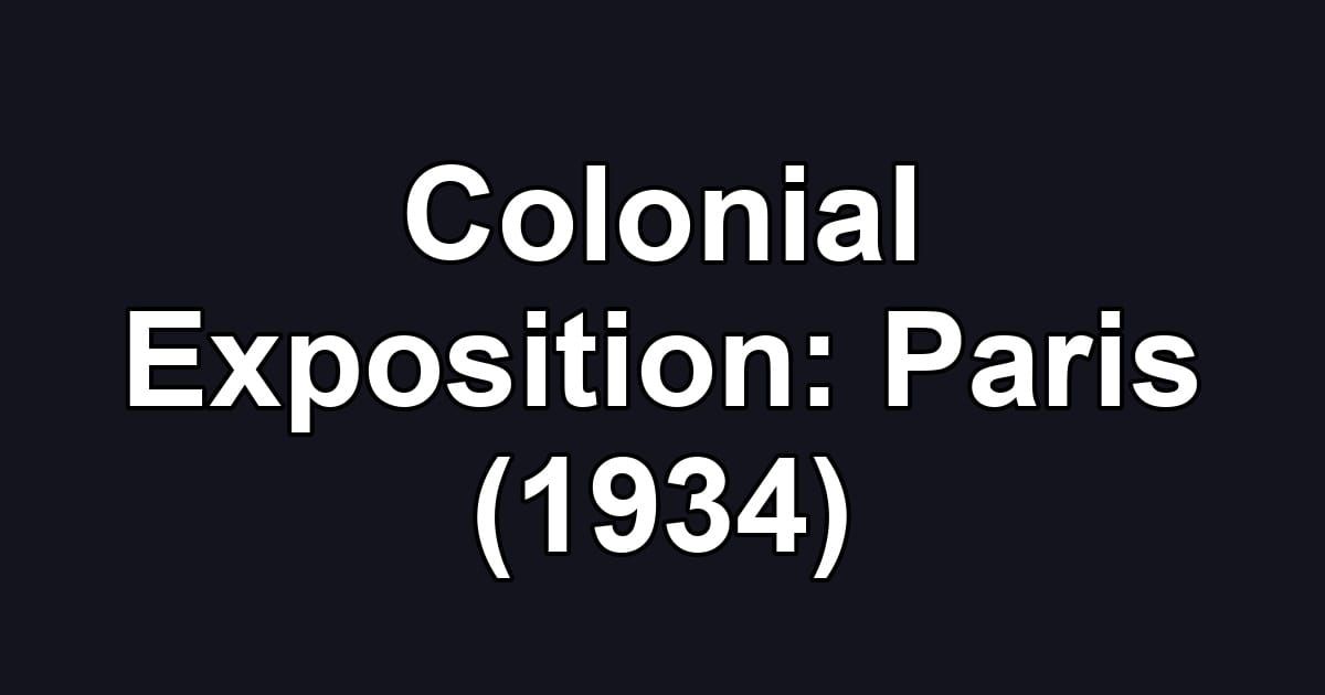 Colonial Exposition: Paris (1934)