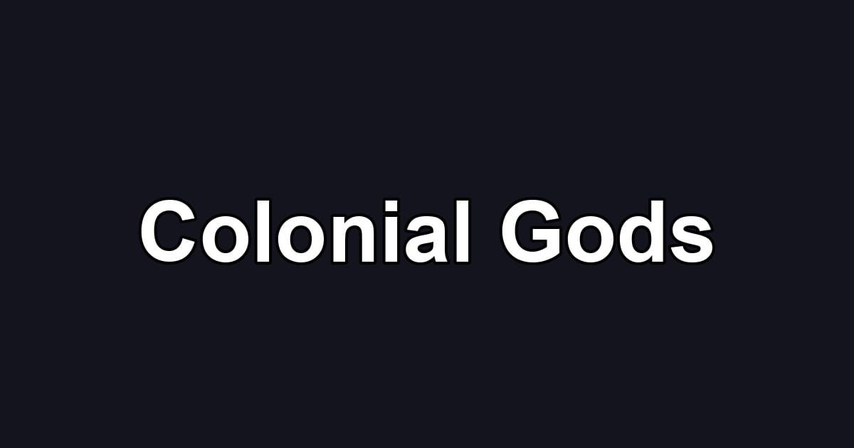 Colonial Gods