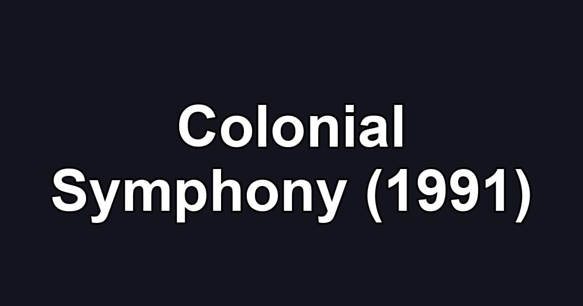 Colonial Symphony (1991)