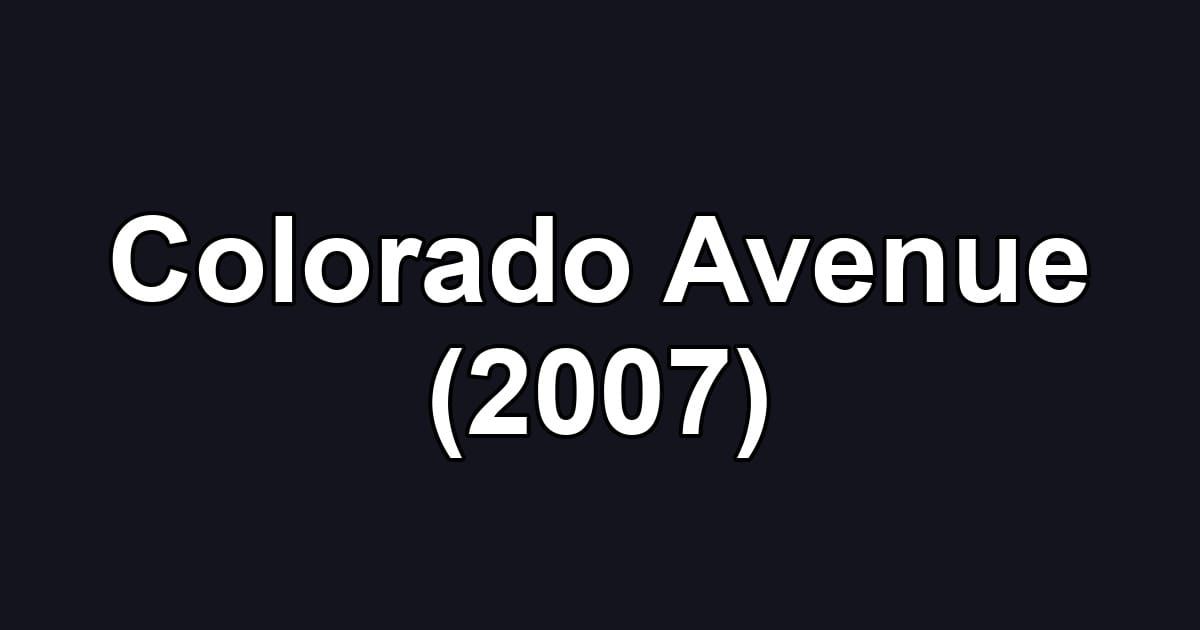 Colorado Avenue (2007)