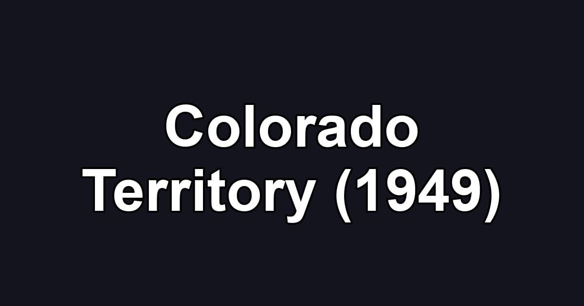 Colorado Territory (1949)