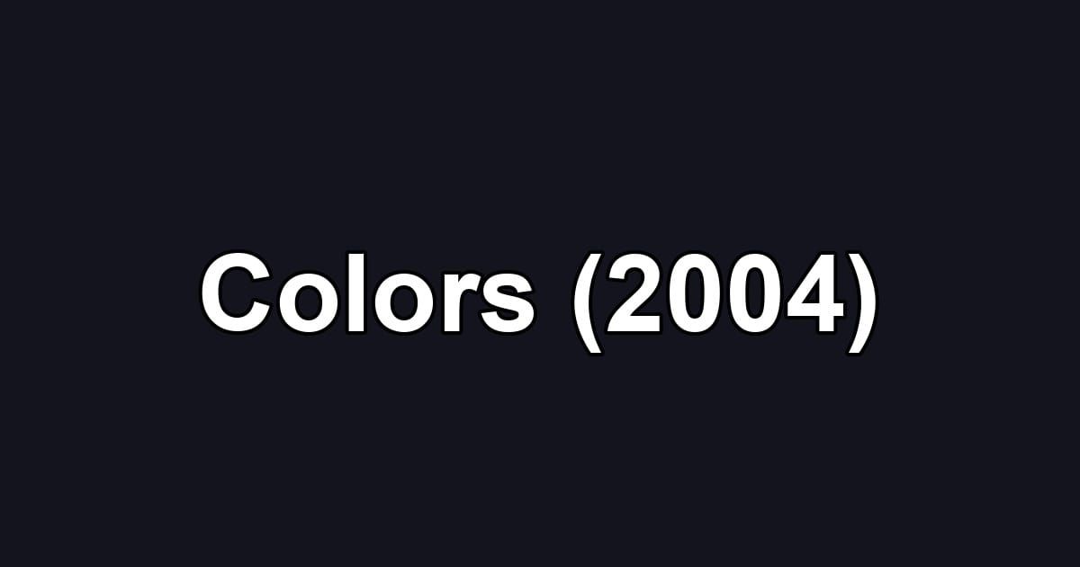 Colors (2004)