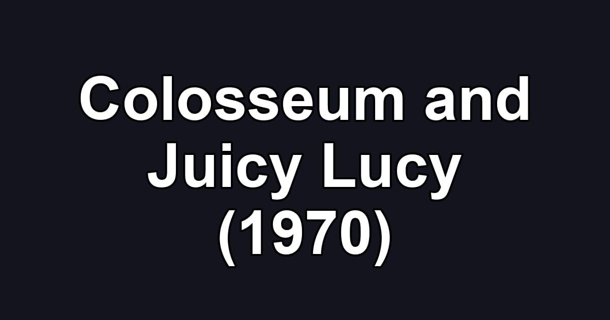 Colosseum and Juicy Lucy (1970)