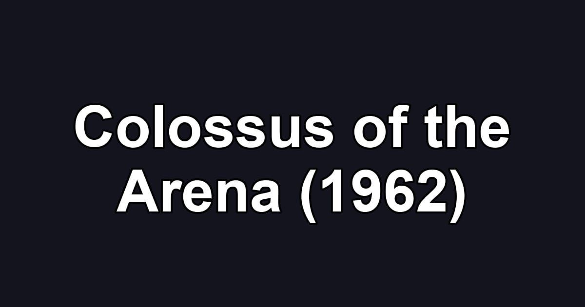 Colossus of the Arena (1962)