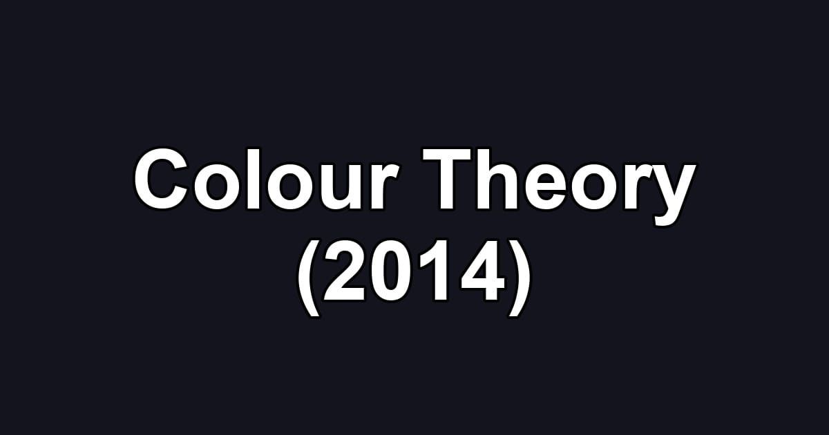 Colour Theory (2014)