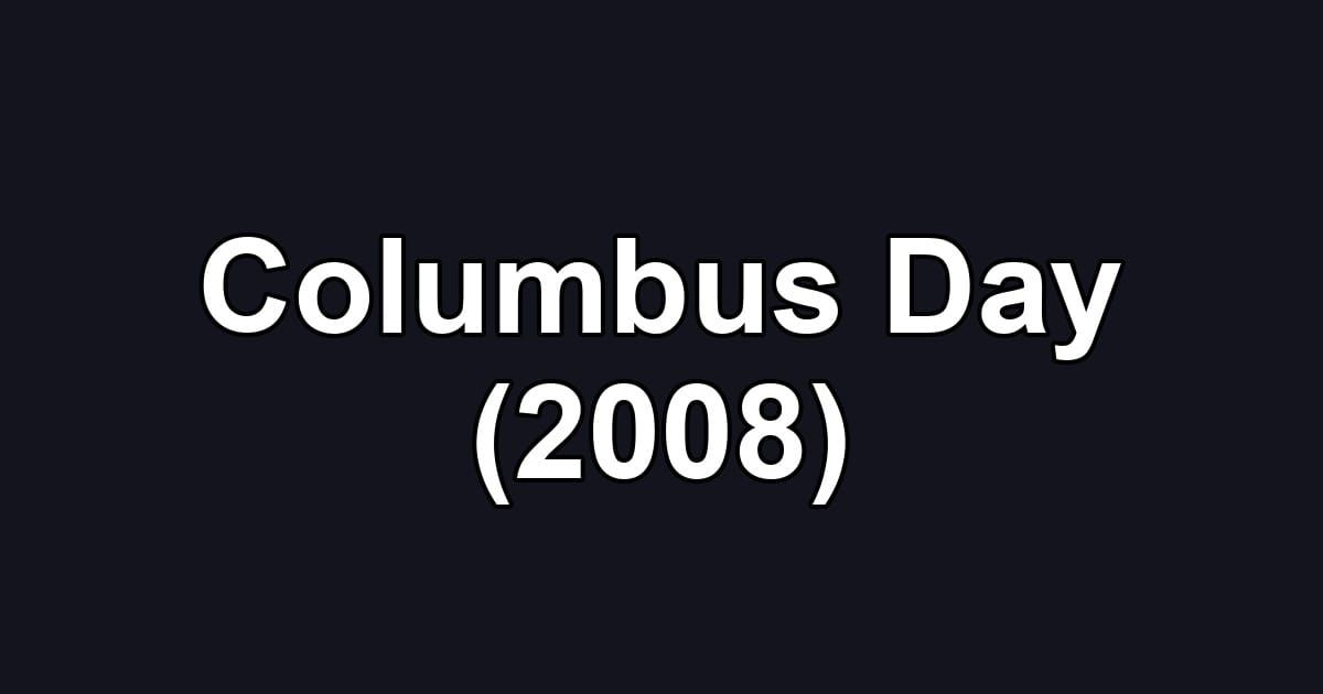 Columbus Day (2008)
