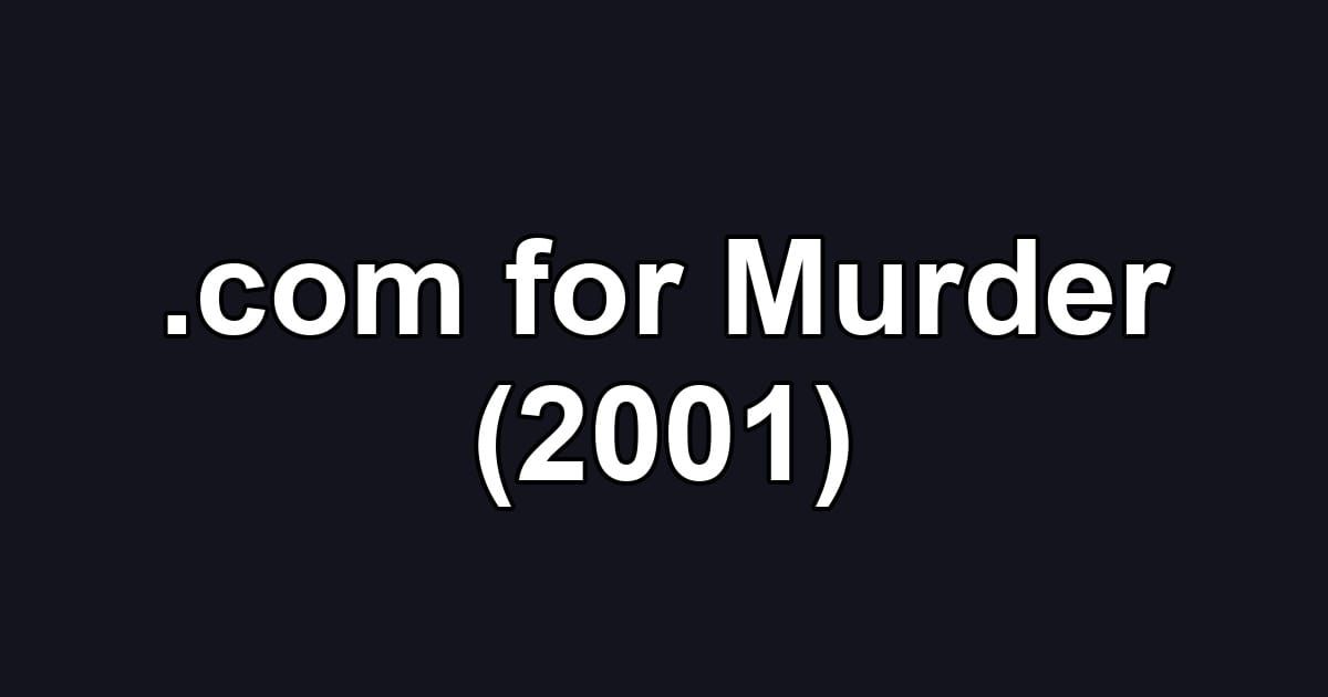 .com for Murder (2001)