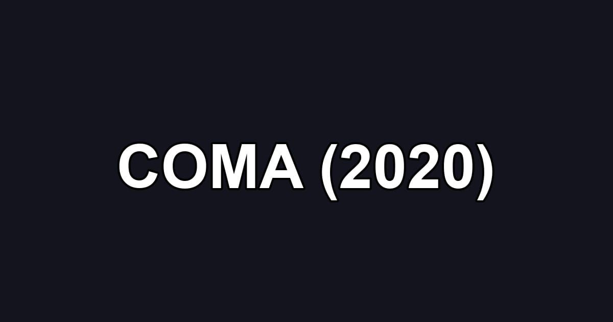 COMA (2020)