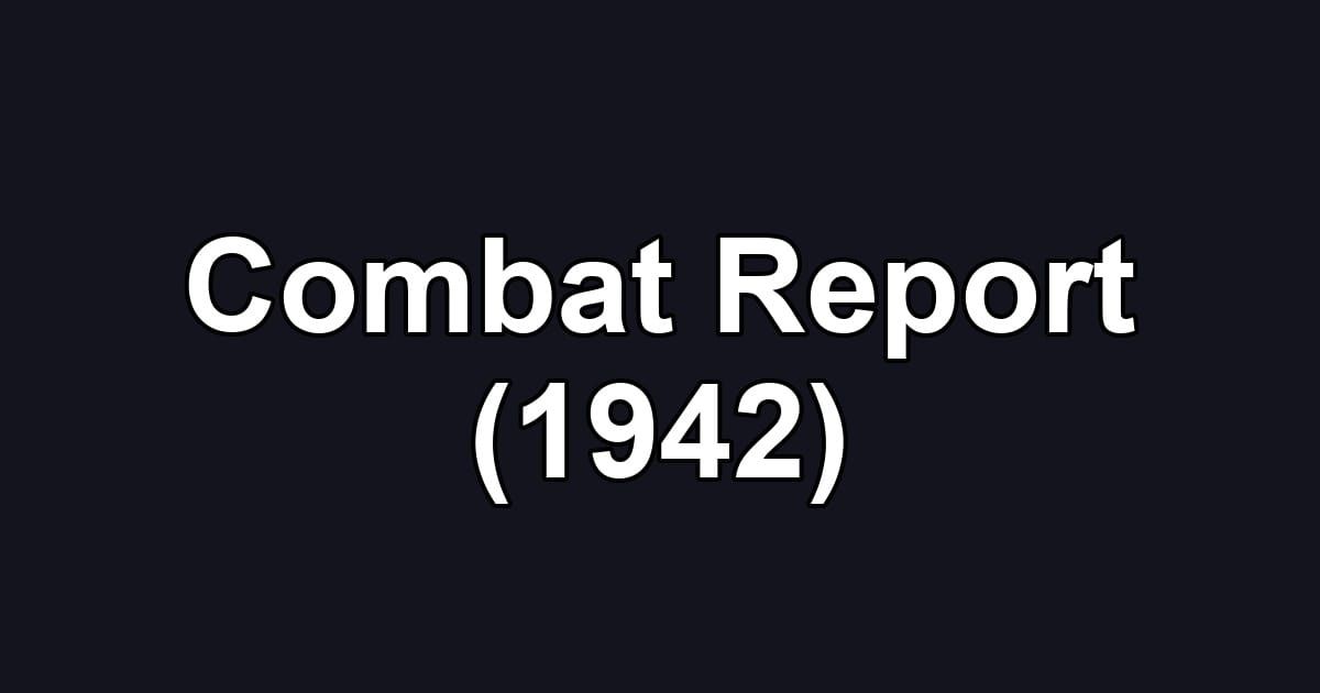 Combat Report (1942)