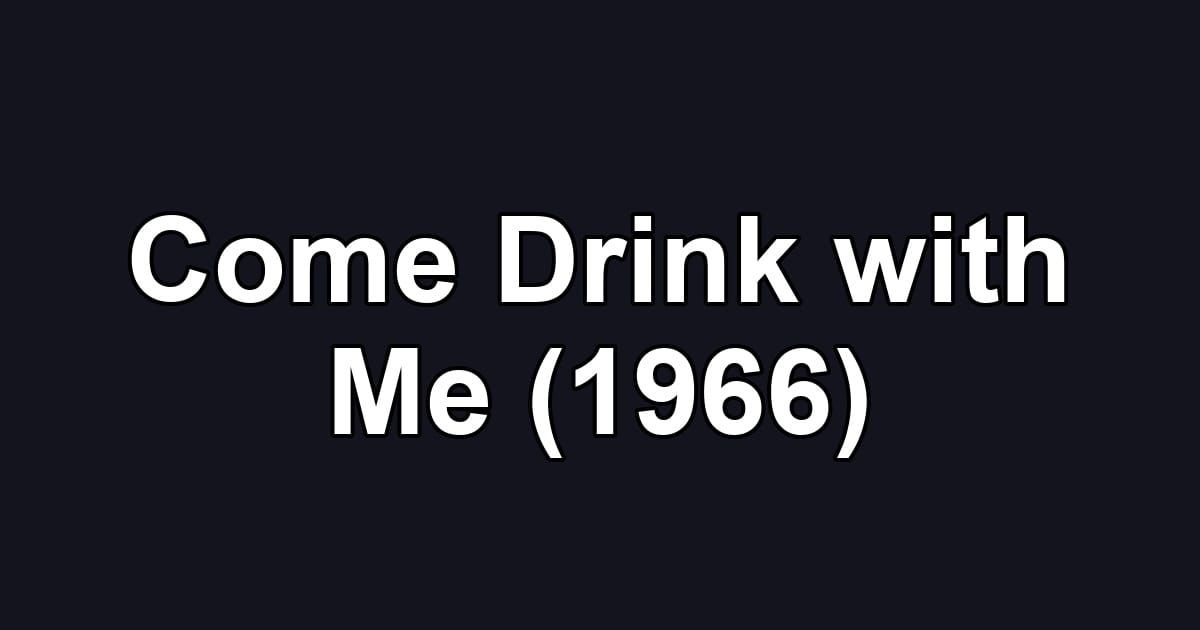 Come Drink with Me (1966)
