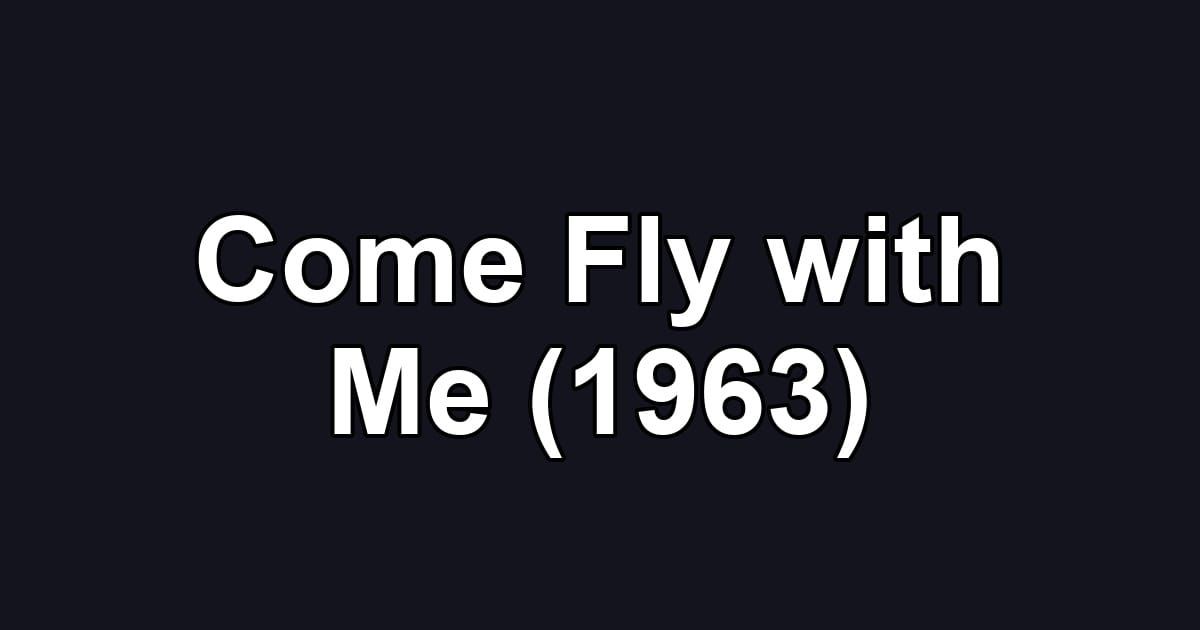 Come Fly with Me (1963)