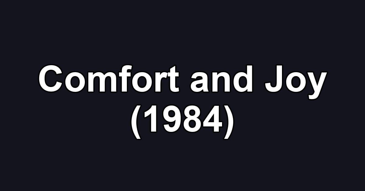 Comfort and Joy (1984)