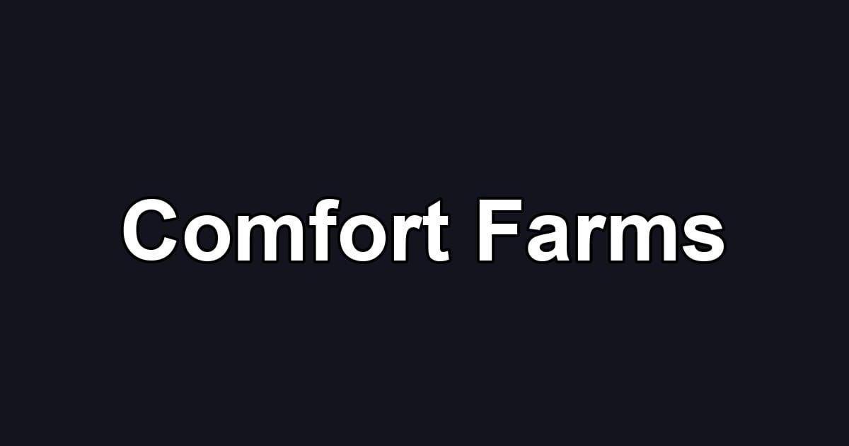 Comfort Farms