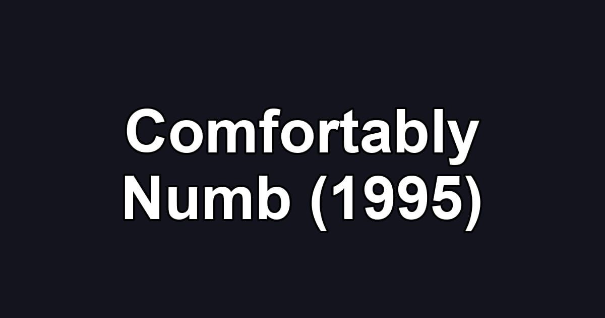 Comfortably Numb (1995)