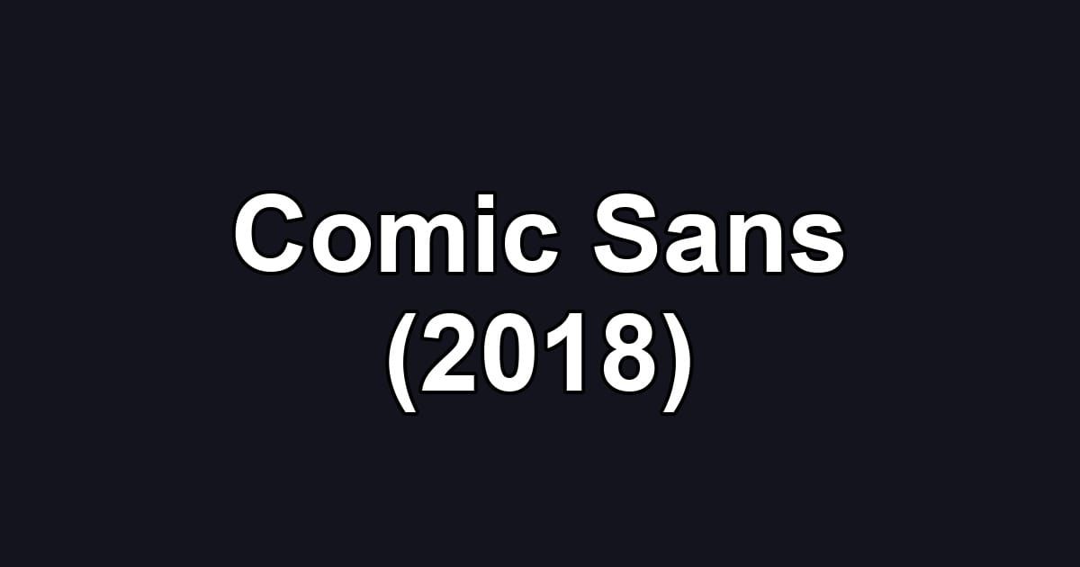 Comic Sans (2018)