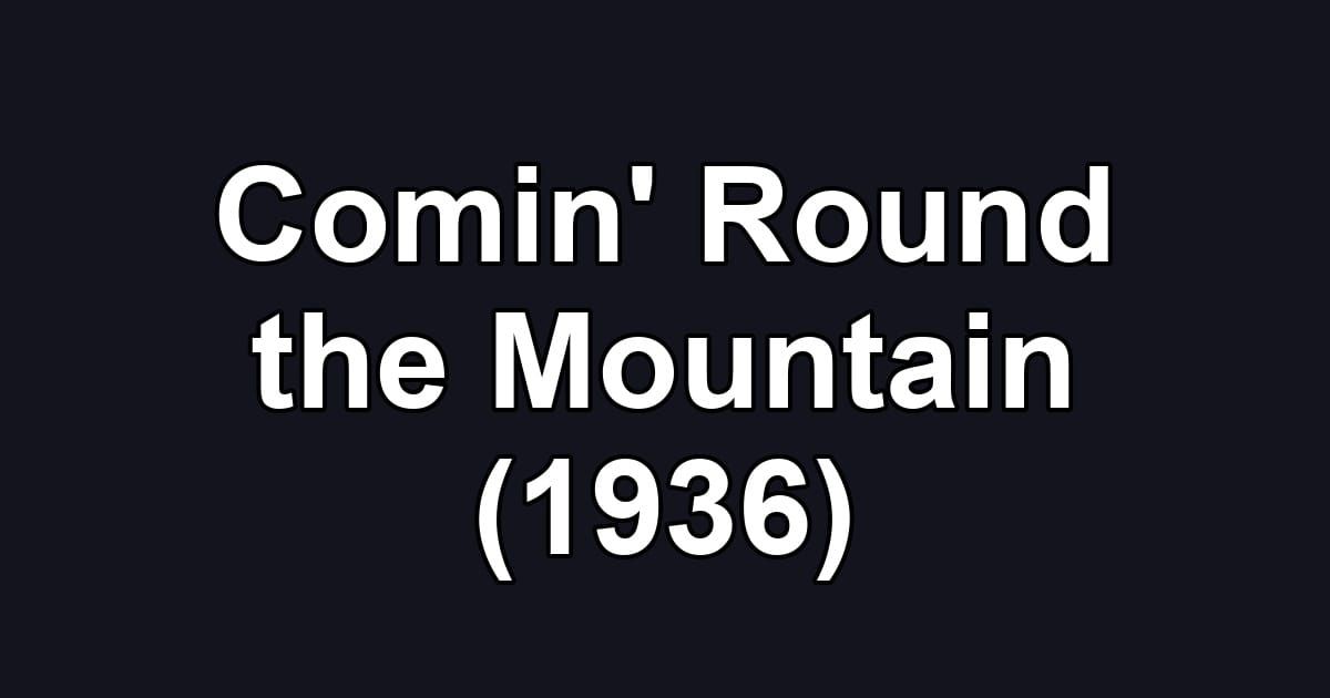 Comin' Round the Mountain (1936)