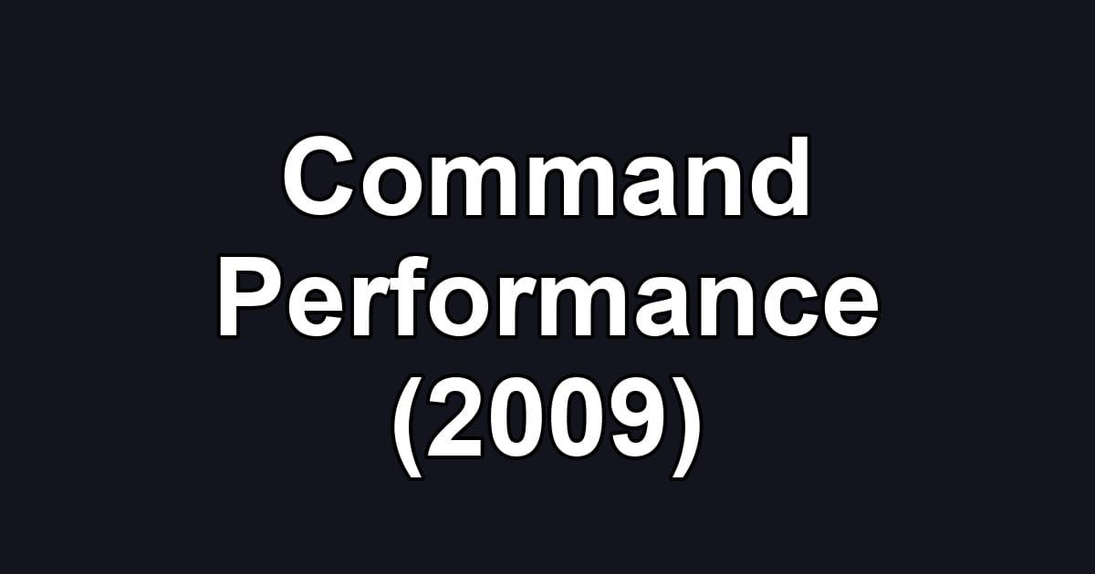 Command Performance (2009)