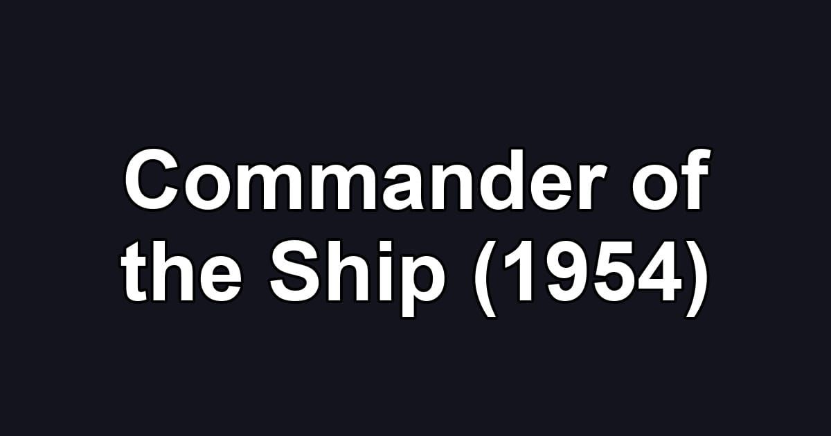 Commander of the Ship (1954)