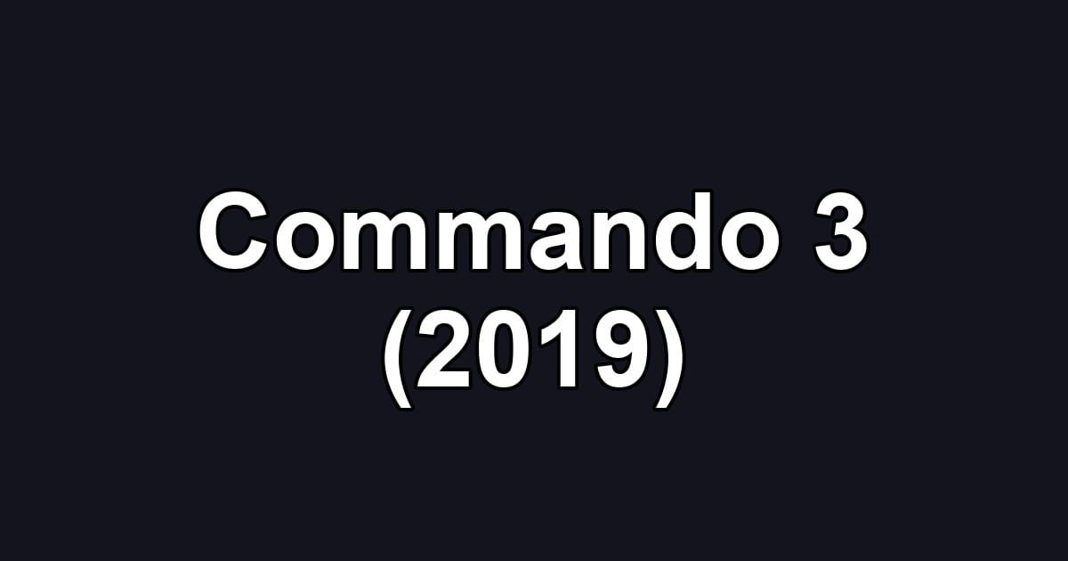 Commando 3 (2019)