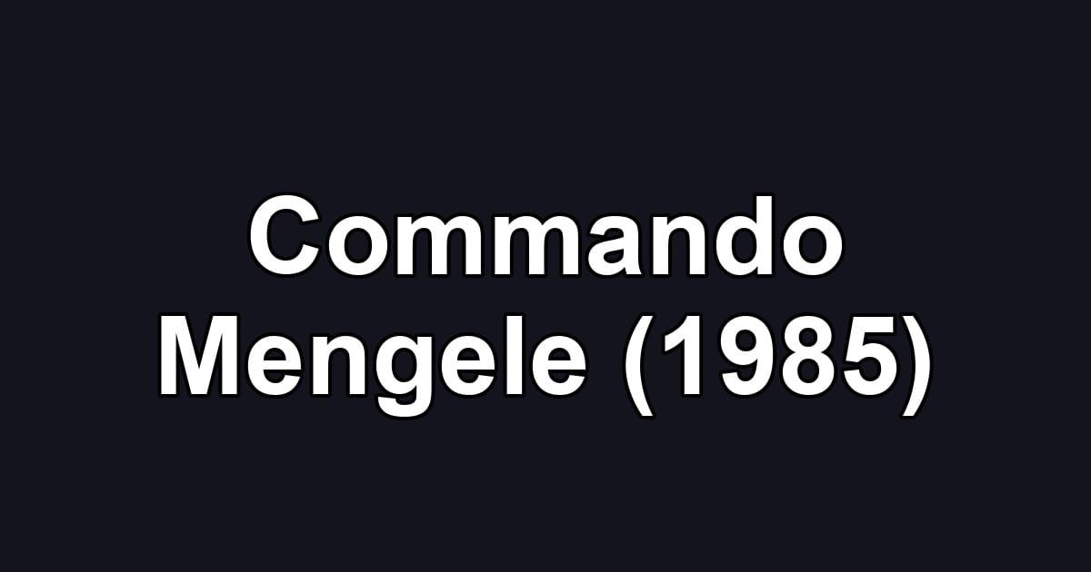 Commando Mengele (1985)