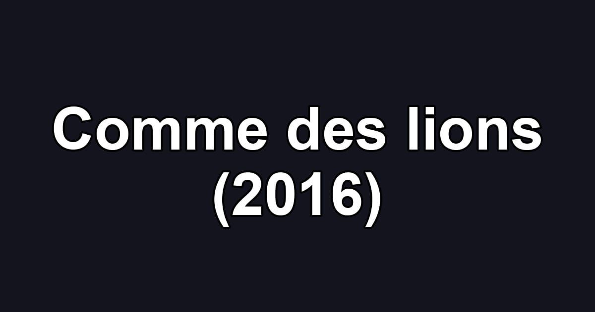 Comme des lions (2016)