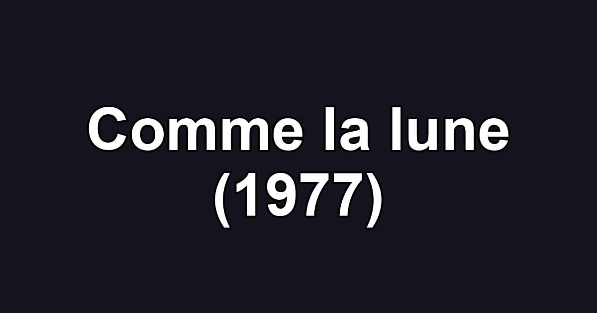 Comme la lune (1977)