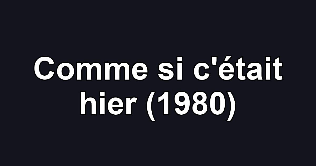 Comme si c'était hier (1980)