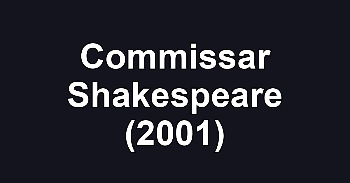 Commissar Shakespeare (2001)