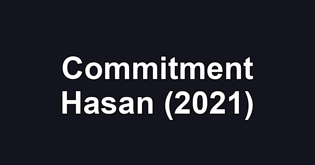 Commitment Hasan (2021)