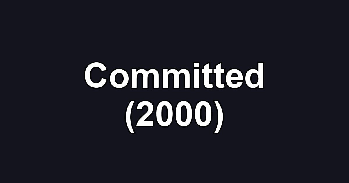 Committed (2000)
